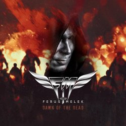Ferus Melek - Dawn Of The Dead (2017) [EP]