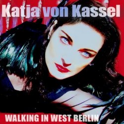 Katja Von Kassel - Walking In West Berlin (2018) [EP]