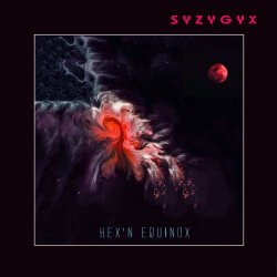 S Y Z Y G Y X - Hex'n Equinox (2018)