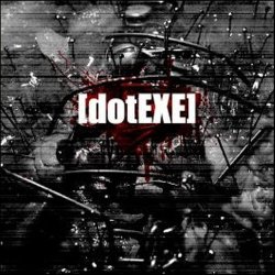Dot Execute - dotEXE (2006)
