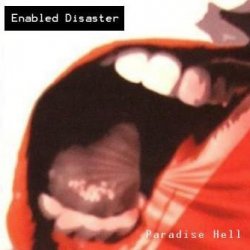Enabled Disaster - Paradise Hell (2007)
