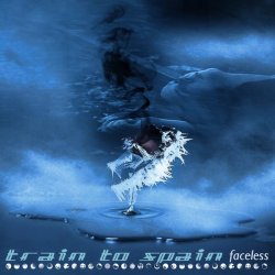 Train To Spain - Faceless (2011) [Single]