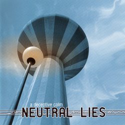 Neutral Lies - A Deceptive Calm (2010)