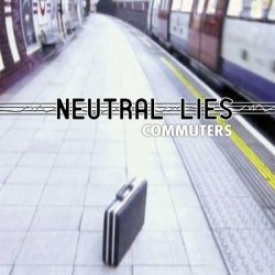Neutral Lies - Commuters (2010) [EP]