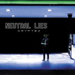 Neutral Lies - Cryptex (2013)