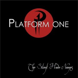 Platform One - The Silent Have Names (2011) [EP]