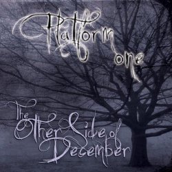 Platform One - The Other Side Of December (2009)