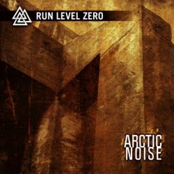 Run Level Zero - Arctic Noise (2008)