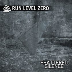 Run Level Zero - Shattered Silence (2007) [EP]