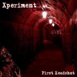 Xperiment - First Headshot (2009)