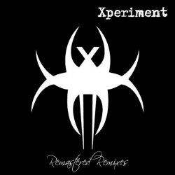 Xperiment - Remastered Remixes (2012) [Single]