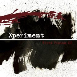 Xperiment - First Vision (2009) [EP]