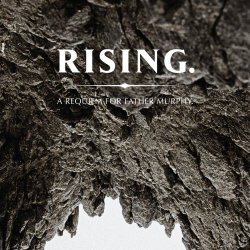 Father Murphy - Rising: A Requiem For Father Murphy (2018)