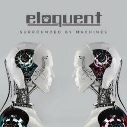 Eloquent - Surrounded By Machines (2018)