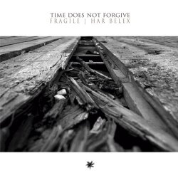 Har Belex & Fragile - Time Does Not Forgive (2014)