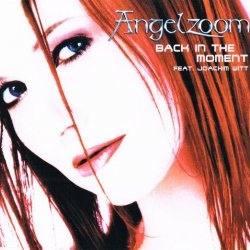 Angelzoom - Back In The Moment (2005) [Single]