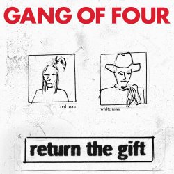 Gang Of Four - Return The Gift (2005) [2CD]