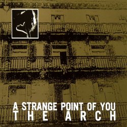 The Arch - A Strange Point Of You (1988)