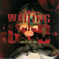 Waiting For God - Quarter Inch Thick (1996)
