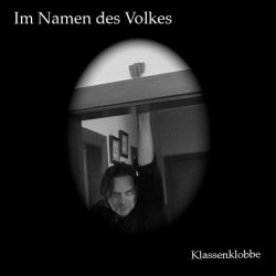 Im Namen Des Volkes - Klassenklobbe (2011) [EP]