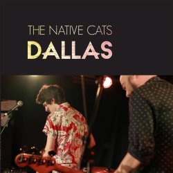 The Native Cats - Dallas (2013)