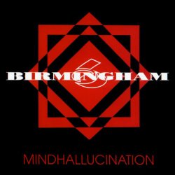 Birmingham 6 - Mindhallucination (1994)