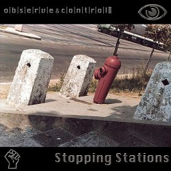 Observe & Control - Stopping Stations (2011)