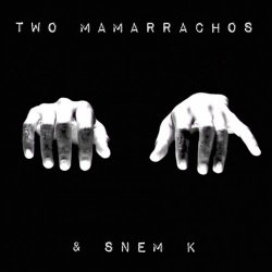 Two Mamarrachos & Snem K - Teach Me (2015) [EP]