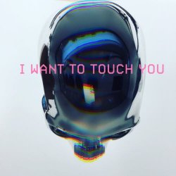 Two Mamarrachos - I Want To Touch You (2017) [EP]