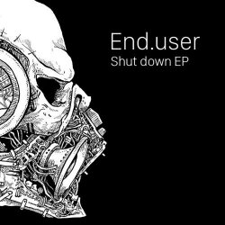 End.user - Shut Down (2017) [EP]