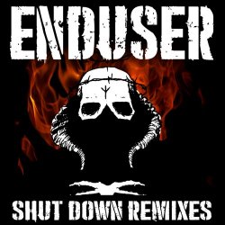 End.user - Shut Down Remixes (2017) [EP]