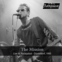 The Mission - Live At Rockpalast (Live, 1995 Düsseldorf) (2018)