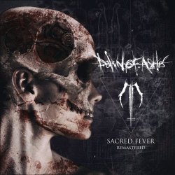Dawn Of Ashes - Sacred Fever (2018) [Remastered]
