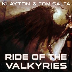 Klayton & Tom Salta - Ride Of The Valkyries (2018) [Single]