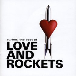 Love And Rockets - Sorted! The Best Of (2003)