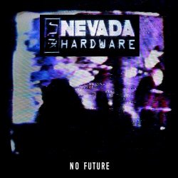 Nevada Hardware - No Future (2018) [EP]