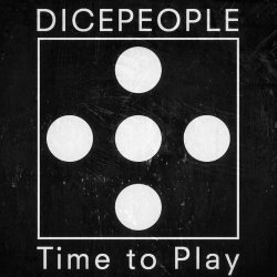 Dicepeople - Time To Play (2009)