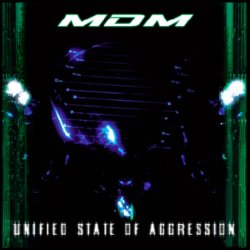 Modern Digital Militia - Unified State Of Aggression (2003)