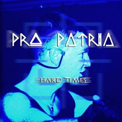 Pro Patria - Hard Times (1997) [EP]