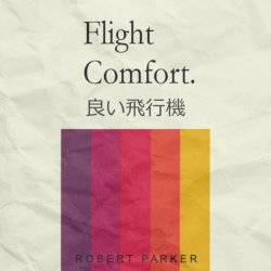 Robert Parker - Flight Comfort (2016) [EP]