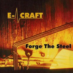 E-Craft - Forge The Steel (1997)