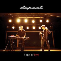 Dupont - Dope Of Love (2010) [Single]