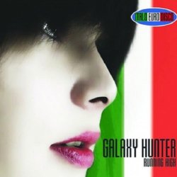Galaxy Hunter - Running High (2010)