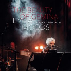The Beauty Of Gemina - Live At Moods - A Dark Acoustic Night (2015)