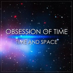 Obsession Of Time - Time And Space (2016) [EP]