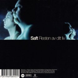 Saft - Resten Av Ditt Liv (2000) [Single]