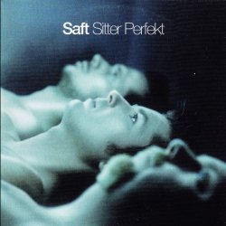 Saft - Sitter Perfekt (1999) [Single]