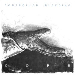 Controlled Bleeding - Core (2018) [Reissue]