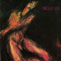 Siglo XX - Fear And Desire (1988)