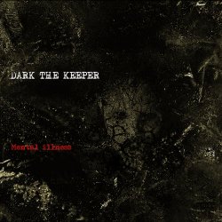 Dark The Keeper - Mental Illness (2018) [EP]